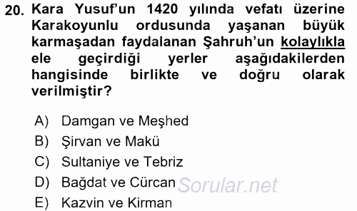 Orta Çağ ve Yeni Çağ Türk Devletleri Tarihi 2016 - 2017 Ara Sınavı 20.Soru