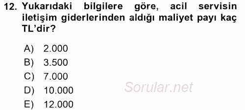 Sağlık Kurumlarında Maliyet Yönetimi 2017 - 2018 3 Ders Sınavı 12.Soru