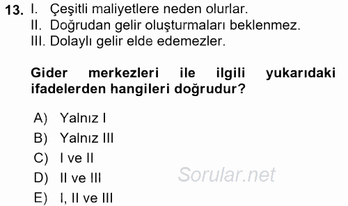 Sağlık Kurumlarında Maliyet Yönetimi 2017 - 2018 3 Ders Sınavı 13.Soru