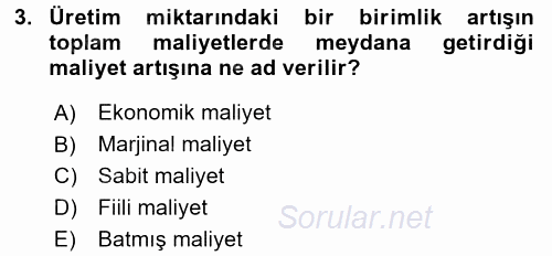 Sağlık Kurumlarında Maliyet Yönetimi 2017 - 2018 3 Ders Sınavı 3.Soru