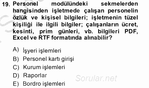 Ön Muhasebe Yazılımları Ve Kullanımı 2014 - 2015 Dönem Sonu Sınavı 19.Soru