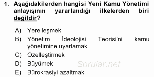 Kamu Yönetiminde Çağdaş Yaklaşımlar 2017 - 2018 Dönem Sonu Sınavı 1.Soru