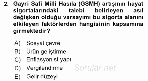 Hayat Sigortaları Ve Bireysel Emeklilik Sistemi 2015 - 2016 Dönem Sonu Sınavı 2.Soru