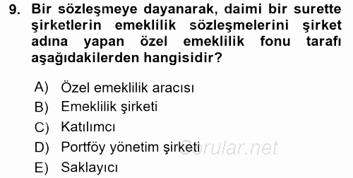 Hayat Sigortaları Ve Bireysel Emeklilik Sistemi 2015 - 2016 Dönem Sonu Sınavı 9.Soru