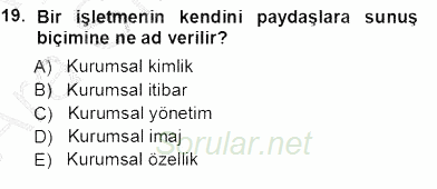 Yatırımcı İlişkileri Yönetimi 2012 - 2013 Ara Sınavı 19.Soru