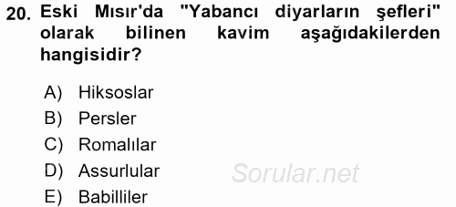 Eski Mezopotamya ve Mısır Tarihi 2016 - 2017 Dönem Sonu Sınavı 20.Soru