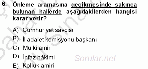 Ceza Muhakemesi Hukuku 2014 - 2015 Dönem Sonu Sınavı 6.Soru