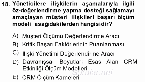 Perakendecilikte Müşteri İlişkileri Yönetimi 2014 - 2015 Tek Ders Sınavı 18.Soru