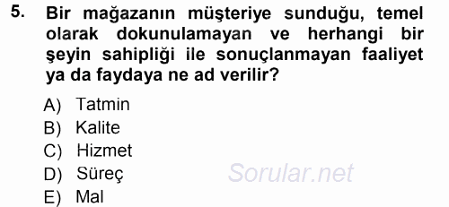 Perakendecilikte Müşteri İlişkileri Yönetimi 2014 - 2015 Tek Ders Sınavı 5.Soru