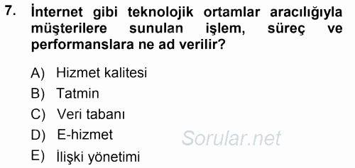 Perakendecilikte Müşteri İlişkileri Yönetimi 2014 - 2015 Tek Ders Sınavı 7.Soru