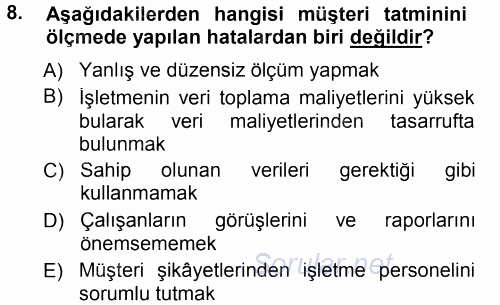 Perakendecilikte Müşteri İlişkileri Yönetimi 2014 - 2015 Tek Ders Sınavı 8.Soru
