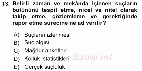 Suç Önleme Modelleri 2017 - 2018 Dönem Sonu Sınavı 13.Soru