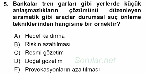 Suç Önleme Modelleri 2017 - 2018 Dönem Sonu Sınavı 5.Soru