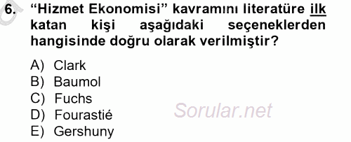 Hizmetler Ekonomisi 2012 - 2013 Ara Sınavı 6.Soru