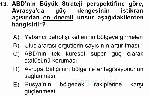 Orta Asya ve Kafkaslarda Siyaset 2015 - 2016 Ara Sınavı 13.Soru