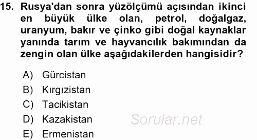 Orta Asya ve Kafkaslarda Siyaset 2015 - 2016 Ara Sınavı 15.Soru