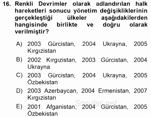 Orta Asya ve Kafkaslarda Siyaset 2015 - 2016 Ara Sınavı 16.Soru