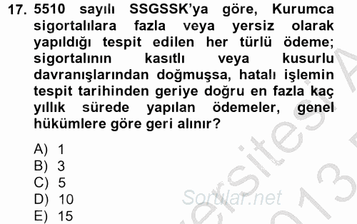 Sosyal Güvenlik Hukuku 2012 - 2013 Dönem Sonu Sınavı 17.Soru