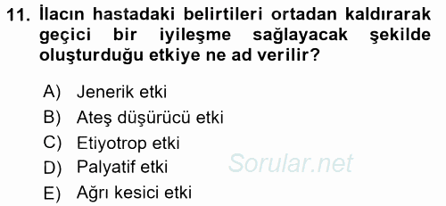 Temel Veteriner Farmakoloji ve Toksikoloji 2015 - 2016 Ara Sınavı 11.Soru