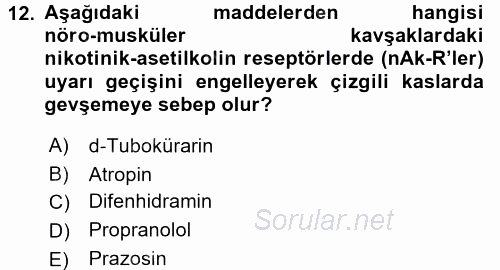 Temel Veteriner Farmakoloji ve Toksikoloji 2015 - 2016 Ara Sınavı 12.Soru