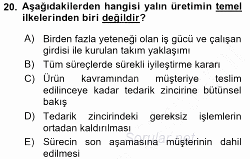 Üretim Yönetimi 2015 - 2016 Dönem Sonu Sınavı 20.Soru