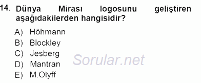 Kültürel Miras Yönetimi 2012 - 2013 Dönem Sonu Sınavı 14.Soru