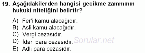 Vergi Uygulamaları 2014 - 2015 Tek Ders Sınavı 19.Soru