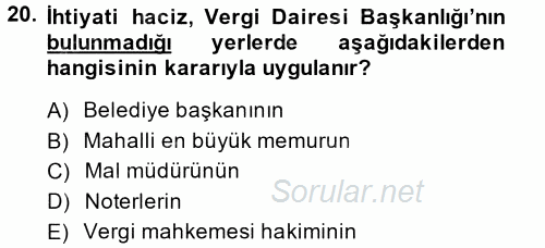 Vergi Uygulamaları 2014 - 2015 Tek Ders Sınavı 20.Soru