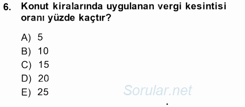 Vergi Uygulamaları 2014 - 2015 Tek Ders Sınavı 6.Soru