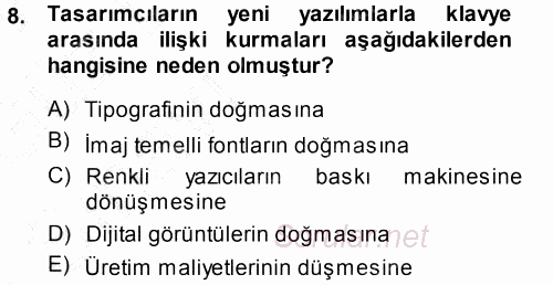 İletişim Ortamları Tasarımı 2014 - 2015 Ara Sınavı 8.Soru