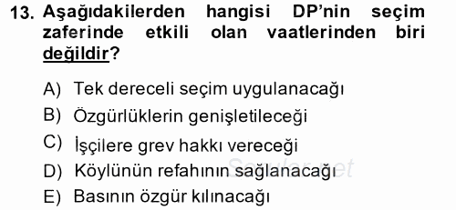 Türkiye Cumhuriyeti Siyasî Tarihi 2014 - 2015 Tek Ders Sınavı 13.Soru