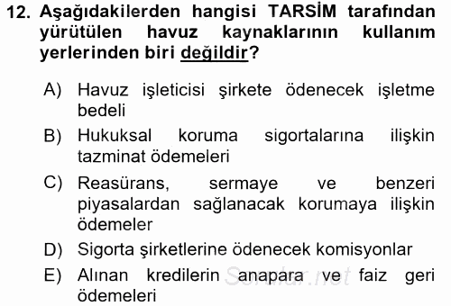 Hayat Dışı Sigortalar 2015 - 2016 Dönem Sonu Sınavı 12.Soru