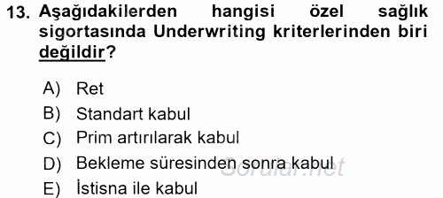 Hayat Dışı Sigortalar 2015 - 2016 Dönem Sonu Sınavı 13.Soru