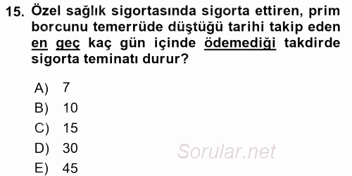 Hayat Dışı Sigortalar 2015 - 2016 Dönem Sonu Sınavı 15.Soru