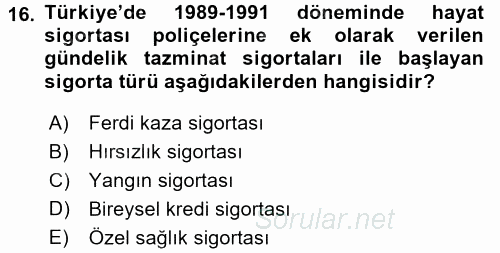 Hayat Dışı Sigortalar 2015 - 2016 Dönem Sonu Sınavı 16.Soru