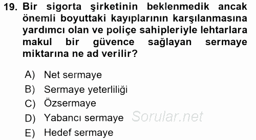 Hayat Dışı Sigortalar 2015 - 2016 Dönem Sonu Sınavı 19.Soru