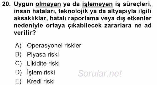 Hayat Dışı Sigortalar 2015 - 2016 Dönem Sonu Sınavı 20.Soru