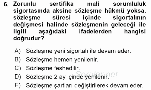 Hayat Dışı Sigortalar 2015 - 2016 Dönem Sonu Sınavı 6.Soru