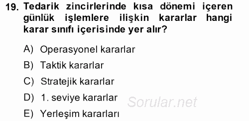 Lojistik İlkeleri 2014 - 2015 Ara Sınavı 19.Soru