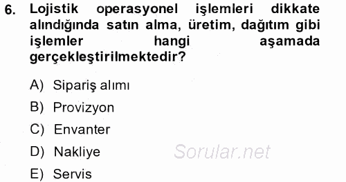 Lojistik İlkeleri 2014 - 2015 Ara Sınavı 6.Soru