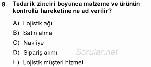 Lojistik İlkeleri 2014 - 2015 Ara Sınavı 8.Soru