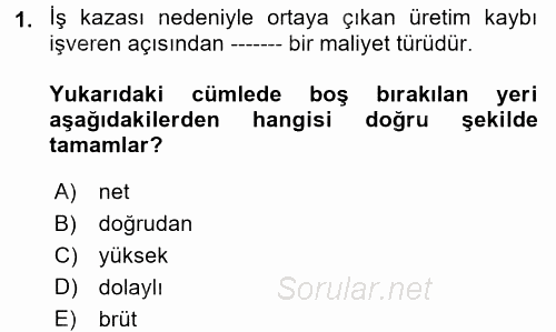 İş Sağlığı ve Güvenliği 2017 - 2018 3 Ders Sınavı 1.Soru