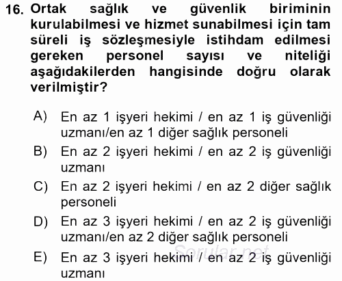 İş Sağlığı ve Güvenliği 2017 - 2018 3 Ders Sınavı 16.Soru