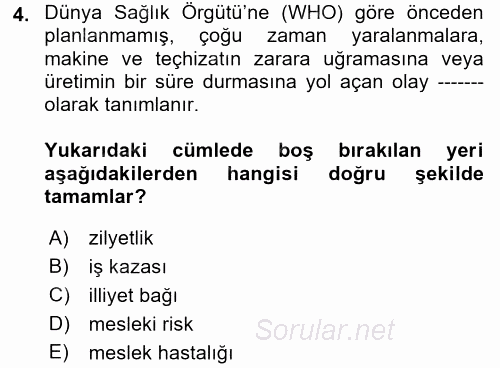İş Sağlığı ve Güvenliği 2017 - 2018 3 Ders Sınavı 4.Soru