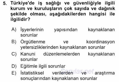 İş Sağlığı ve Güvenliği 2017 - 2018 3 Ders Sınavı 5.Soru