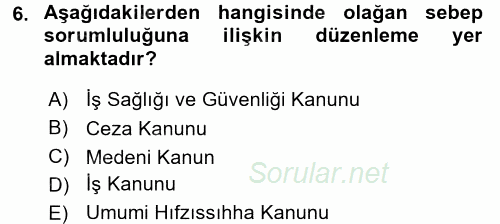 İş Sağlığı ve Güvenliği 2017 - 2018 3 Ders Sınavı 6.Soru