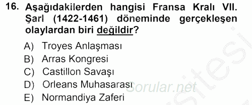 Orta Çağ-Yeni Çağ Avrupa Tarihi 2012 - 2013 Ara Sınavı 16.Soru