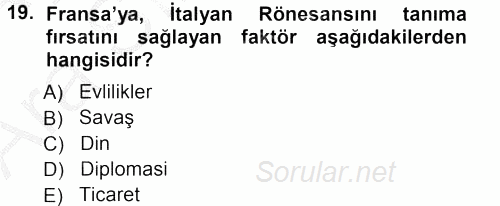 Orta Çağ-Yeni Çağ Avrupa Tarihi 2012 - 2013 Ara Sınavı 19.Soru