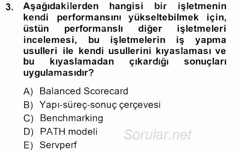 Sağlık Kurumlarında Kalite Yönetimi 2013 - 2014 Dönem Sonu Sınavı 3.Soru