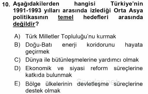 Orta Asya ve Kafkaslarda Siyaset 2016 - 2017 Dönem Sonu Sınavı 10.Soru